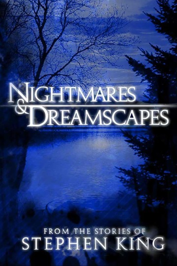 Ночные кошмары и фантастические видения: По рассказам Стивена Кинга / Nightmares & Dreamscapes: From the Stories of Stephen King (сериал)