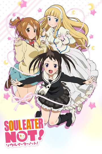 Пожиратель Душ НОТ / Soul Eater NOT! (аниме)