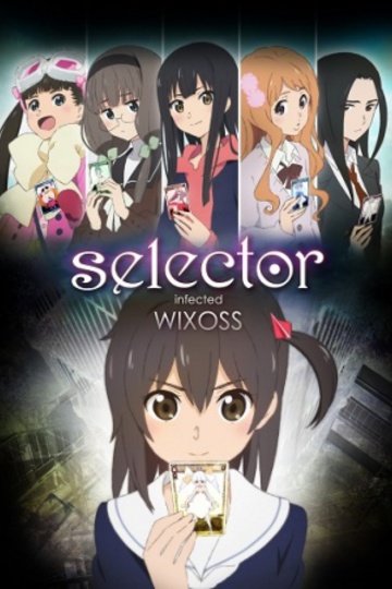 Зараженный селектор WIXOSS / Selector Infected Wixoss (аниме)