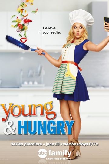 Молодые и голодные / Young & Hungry (сериал)