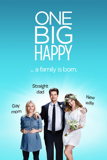 Одно большое счастье / One Big Happy (сериал)