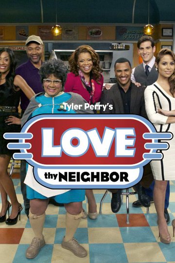 Возлюби ближнего своего / Love Thy Neighbor (сериал)