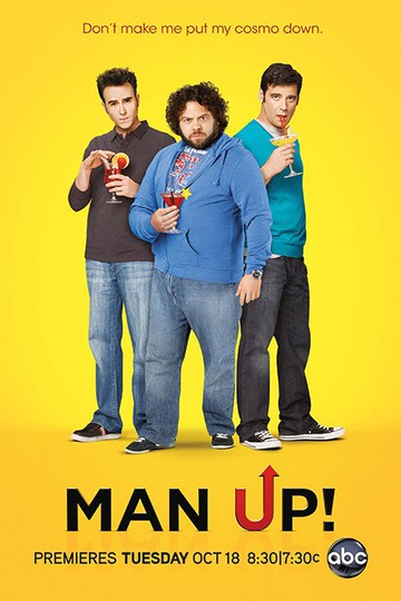 Будь мужчиной / Man Up! (сериал)