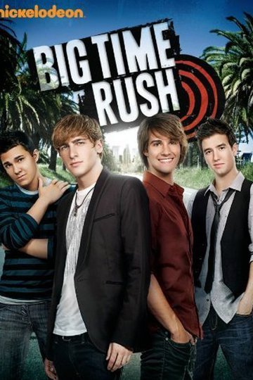 Вперед — к успеху! / Big Time Rush (сериал)