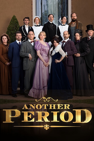 Гнилые времена / Another Period (сериал)