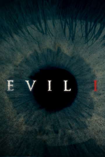 Я – это зло / Evil, I (сериал)