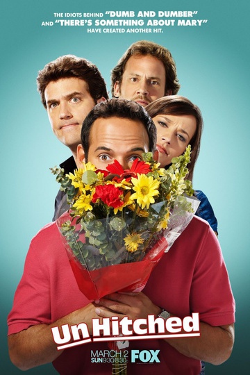 Убеждённый холостяк / Unhitched (сериал)