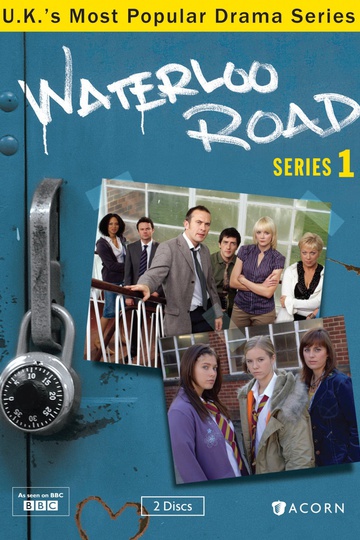 Улица Ватерлоо / Waterloo Road (сериал)