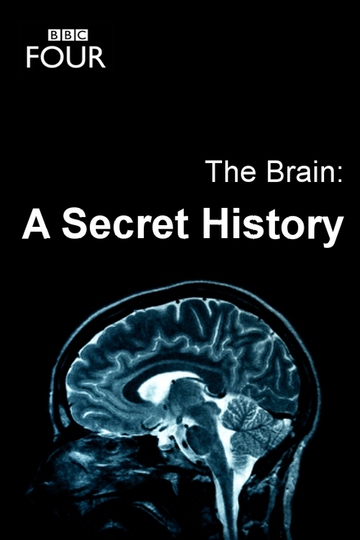 Мозг. Тайны сознания / The Brain. A Secret History (сериал)