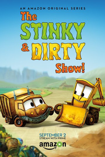 Вонючка и Грязнуля / The Stinky & Dirty Show (сериал)