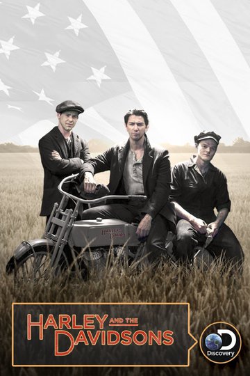 Харли и братья Дэвидсон / Harley and the Davidsons (сериал)