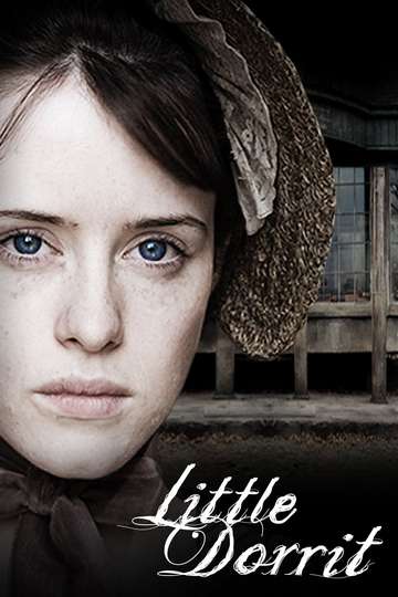 Крошка Доррит / Little Dorrit (сериал)