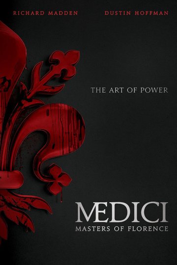 Медичи: Повелители Флоренции / Medici: Masters of Florence (сериал)
