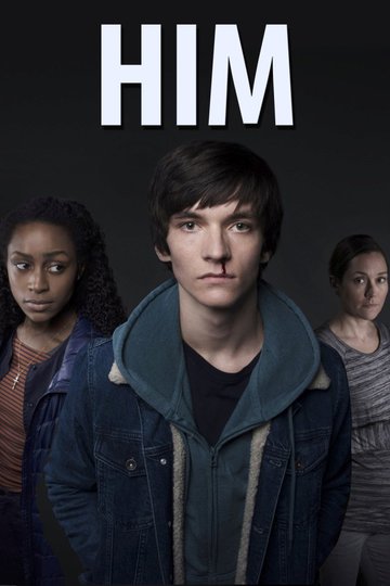 Он / HIM (сериал)