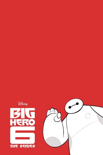 Город героев: Новая история / Big Hero 6: The Series (сериал)