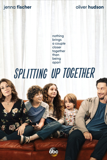 Разделенные вместе / Splitting Up Together (сериал)