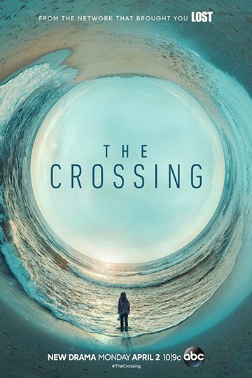 Переправа / The Crossing (сериал)