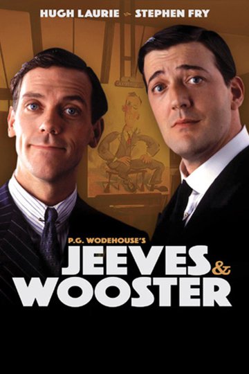 Дживс и Вустер / Jeeves and Wooster (сериал)