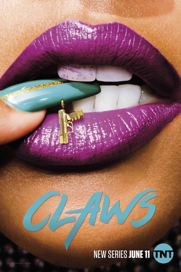 Когти / Claws (сериал)