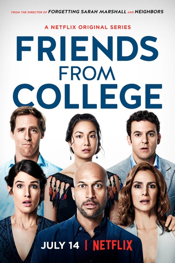 Друзья с колледжа / Friends from College (сериал)