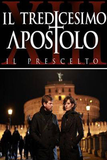 Тринадцатый апостол / Il tredicesimo apostolo - Il prescelto (сериал)