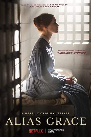 Она же Грэйс / Alias Grace (сериал)