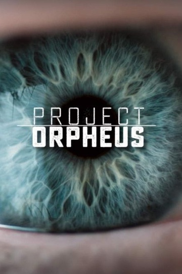 Проект «Орфей» / Project Orpheus (сериал)