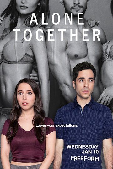 В одиночестве вместе / Alone Together (сериал)