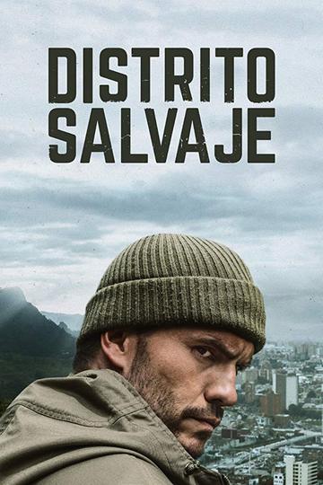 Wild District / Distrito Salvaje (show)