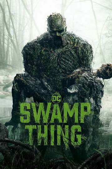 Болотная тварь / Swamp Thing (сериал)