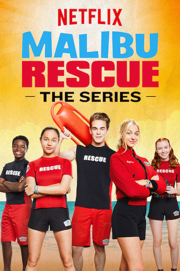 Спасатели Малибу / Malibu Rescue: The Series (сериал)