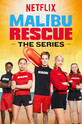 Спасатели Малибу / Malibu Rescue: The Series (сериал)