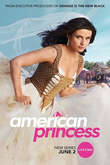Американская принцесса / American Princess (сериал)