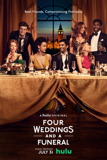 Четыре свадьбы и одни похороны / Four Weddings and a Funeral (сериал)