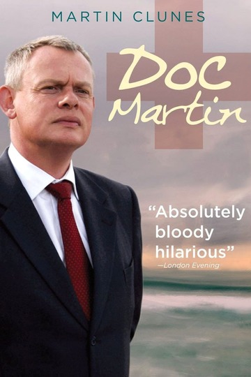 Доктор Мартин / Doc Martin (сериал)