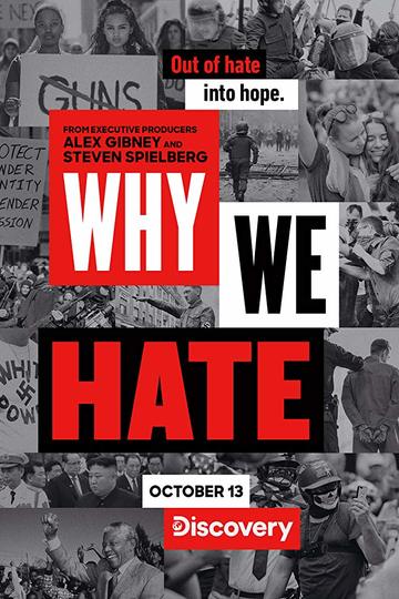 Почему мы ненавидим / Why We Hate (сериал)