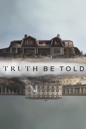 По правде говоря / Truth Be Told (сериал)