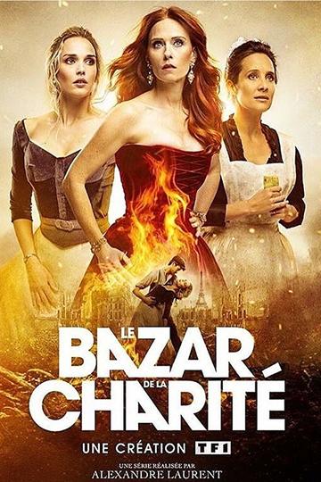 Костёр судьбы / Le Bazar de la Charité (сериал)