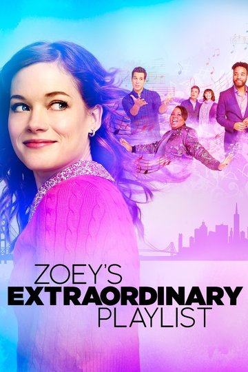 Экстраординарный плейлист Зои / Zoey's Extraordinary Playlist (сериал)