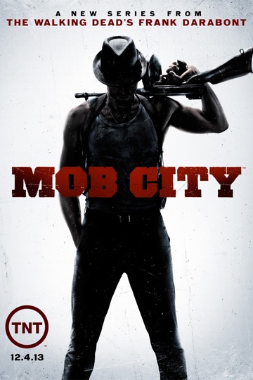 Город гангстеров / Mob City (сериал)