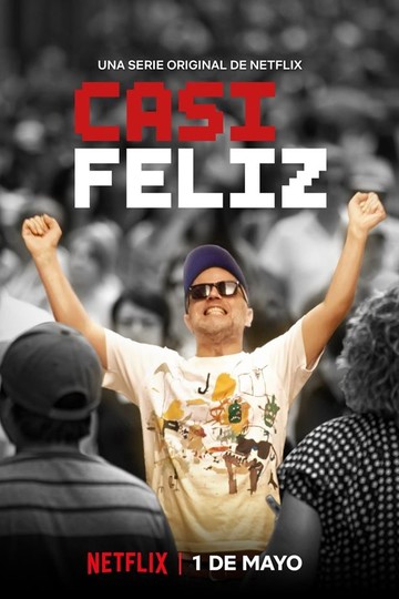 Почти счастлив / Casi Feliz (сериал)