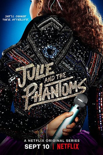 Джули и Призраки / Julie and the Phantoms (сериал)