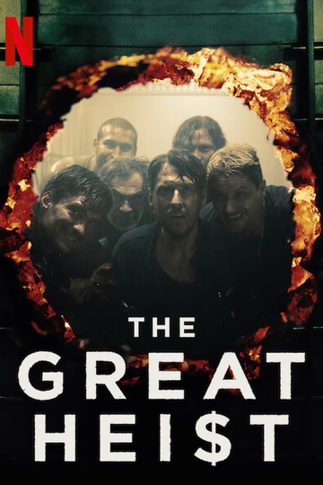 The Great Heist / El robo del siglo (show)