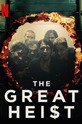 The Great Heist / El robo del siglo (show)