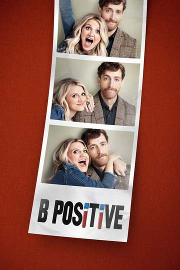 Третья положительная / B Positive (сериал)