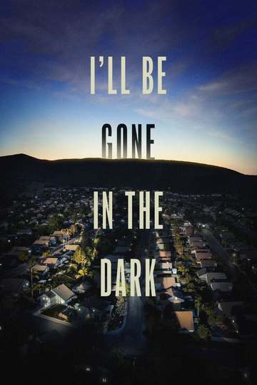 Я исчезну во тьме / I'll Be Gone in the Dark (сериал)