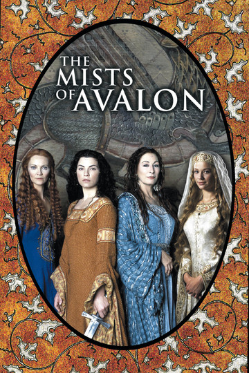 Туманы Авалона / The Mists of Avalon (сериал)