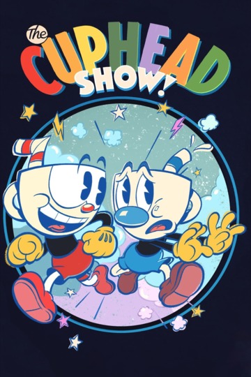 Шоу Чашека! / The Cuphead Show! (сериал)