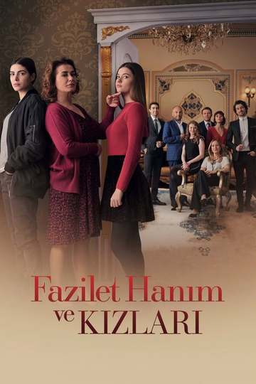 Госпожа Фазилет и ее дочери / Fazilet Hanim ve Kizlari (сериал)