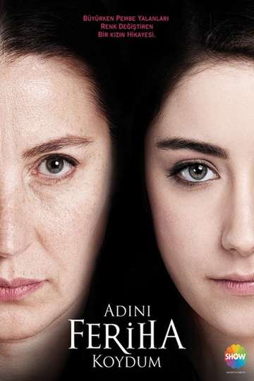 Назвала я её Фериха / Adini Feriha Koydum (сериал)